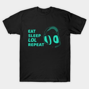 Gamer LOL - Eat Sleep LOL Repeat T-Shirt